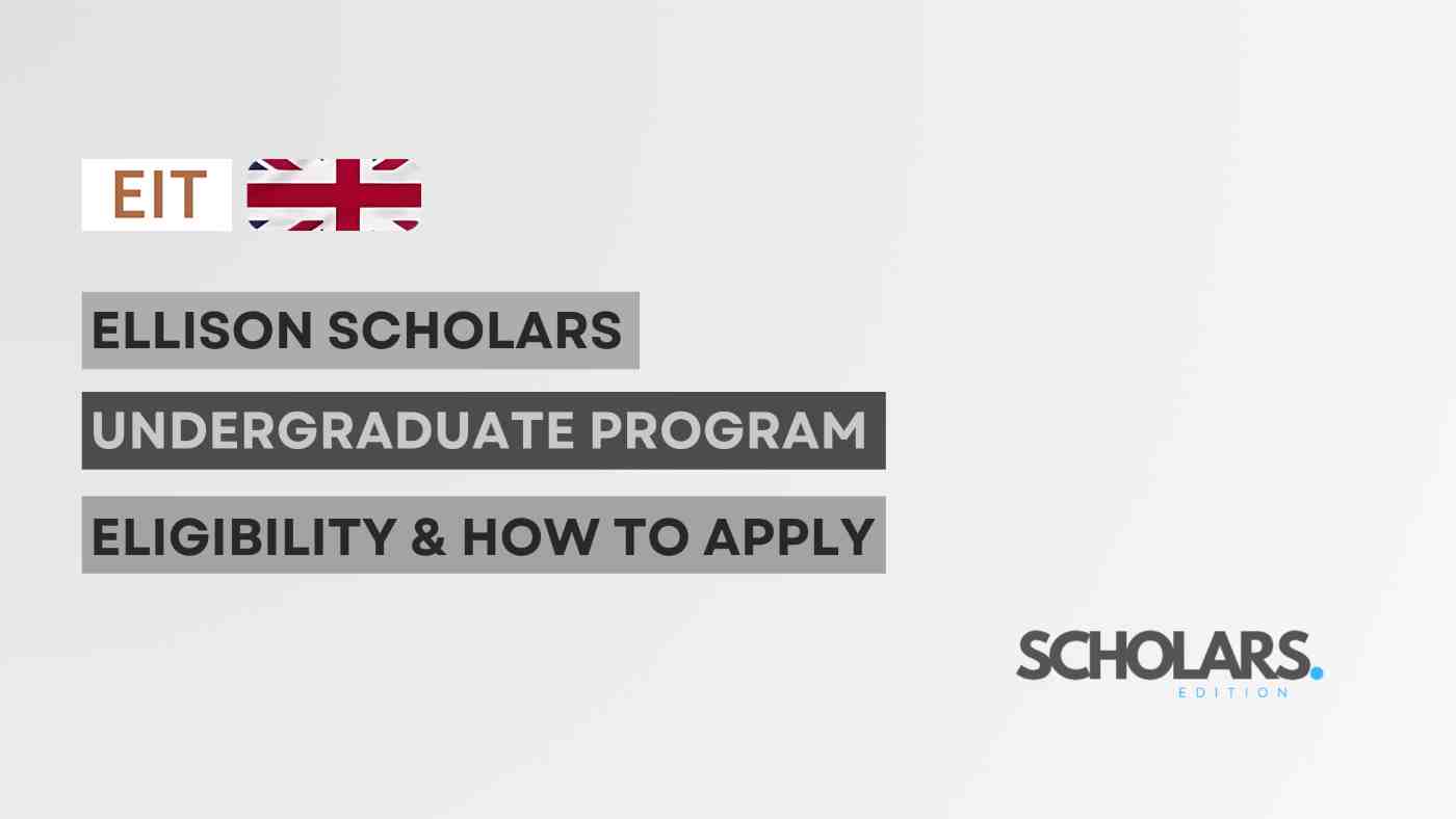Ellison Scholars Undergraduate Program 2025 (Fully Funded)